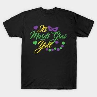 It's Mardi Gras Y'all T-Shirt